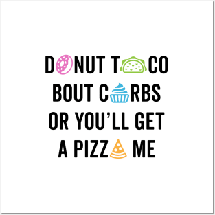 Donut Taco Bout Carbs Or You'll Get A Pizza Me v2 Posters and Art